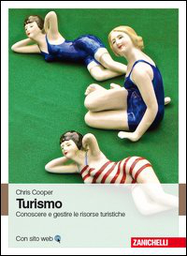 Turismo. Conoscere e gestire le risorse turistiche - Librerie.coop Turismo. Conoscere e gestire le risorse turistiche - Librerie.coop