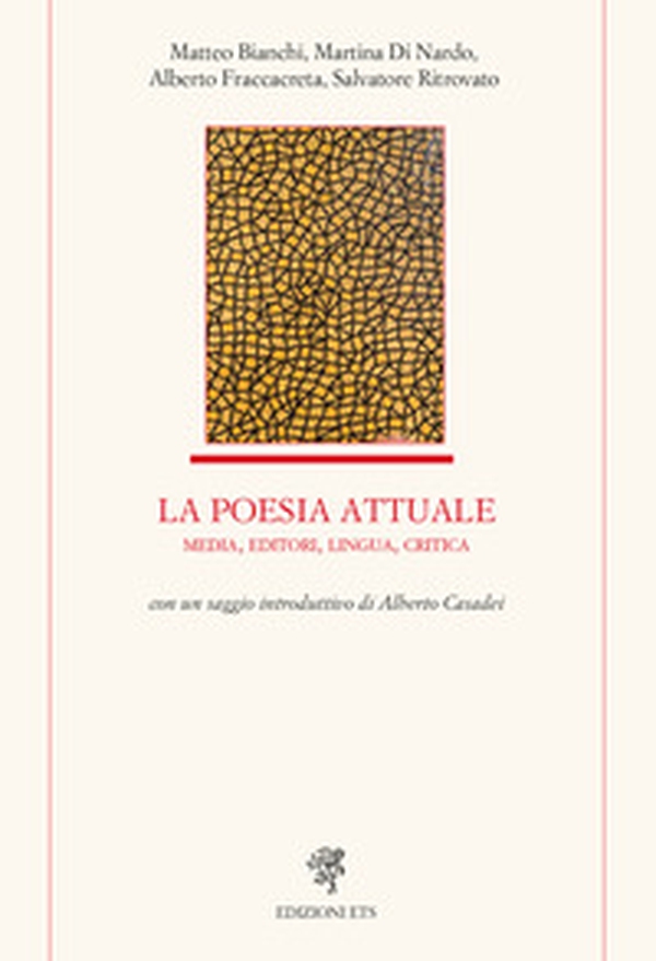 La poesia attuale. Media, editori, lingua, critica - Librerie.coop La poesia attuale. Media, editori, lingua, critica - Librerie.coop