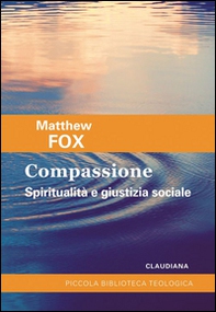 Compassione. Spiritualità e giustizia sociale - Librerie.coop
