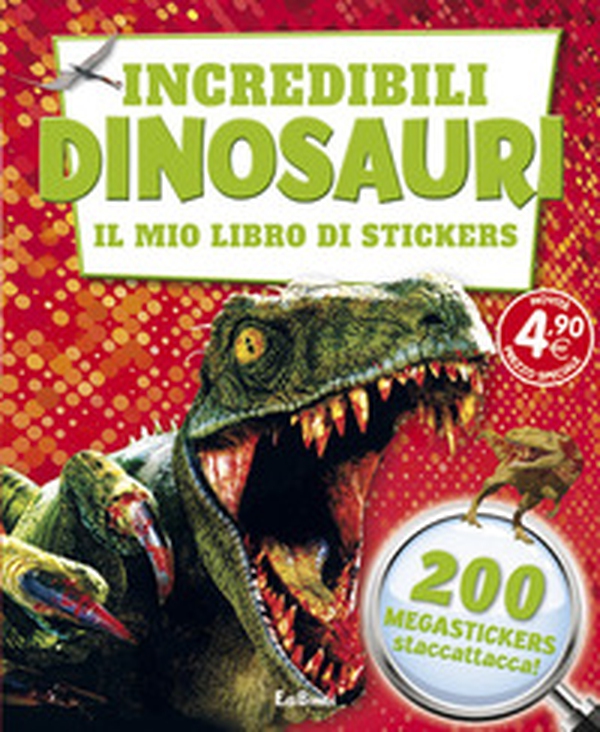 Incredibili dinosauri. Il mio libro di stickers - Librerie.coop Incredibili dinosauri. Il mio libro di stickers - Librerie.coop