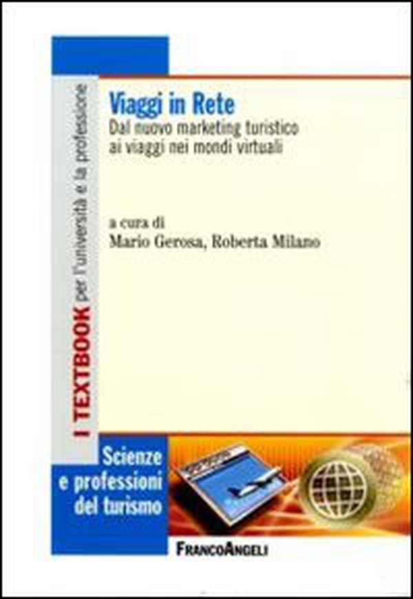 Viaggi in rete. Dal nuovo marketing turistico ai viaggi nei mondi virtuali - Librerie.coop Viaggi in rete. Dal nuovo marketing turistico ai viaggi nei mondi virtuali - Librerie.coop