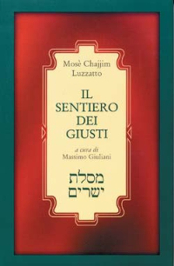 Il sentiero dei giusti (Mesilat Jesharim) - Librerie.coop Il sentiero dei giusti (Mesilat Jesharim) - Librerie.coop