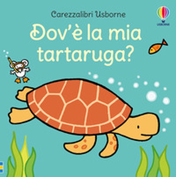 Dov'è la mia tartaruga? - Librerie.coop Dov'è la mia tartaruga? - Librerie.coop