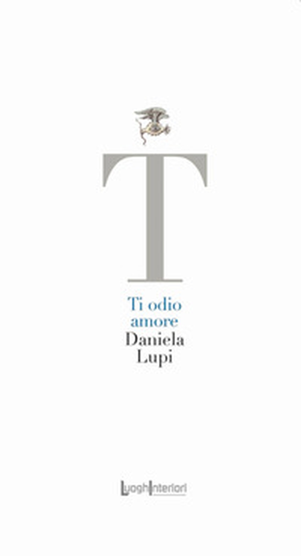 Ti odio amore - Librerie.coop Ti odio amore - Librerie.coop