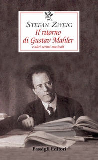 Il ritorno di Gustav Mahler e altri scritti musicali - Librerie.coop