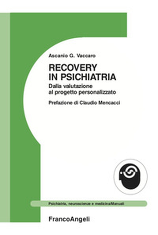 Recovery in psichiatria. Dalla valutazione al progetto personalizzato - Librerie.coop Recovery in psichiatria. Dalla valutazione al progetto personalizzato - Librerie.coop