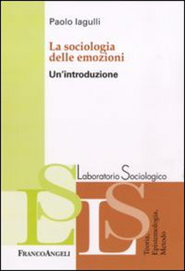 La sociologia delle emozioni. Un'introduzione - Librerie.coop La sociologia delle emozioni. Un'introduzione - Librerie.coop