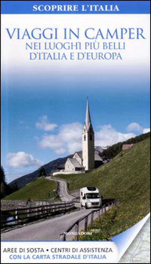 Viaggi in camper nei luoghi più belli d'Italia e d'Europa - Librerie.coop Viaggi in camper nei luoghi più belli d'Italia e d'Europa - Librerie.coop