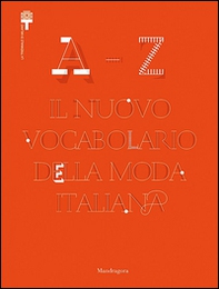 A-Z. Il nuovo vocabolario della moda italiana - Librerie.coop