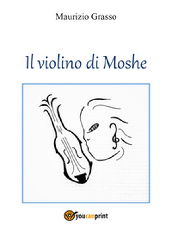 Il violino di Moshe - Librerie.coop Il violino di Moshe - Librerie.coop