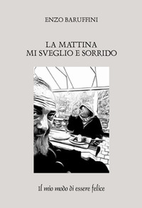 La mattina mi sveglio e sorrido. Il mio modo di essere felice - Librerie.coop La mattina mi sveglio e sorrido. Il mio modo di essere felice - Librerie.coop