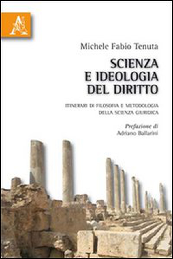 Scienza e ideologia del diritto. Itinerari di filosofia e metodologia della scienza giuridica - Librerie.coop Scienza e ideologia del diritto. Itinerari di filosofia e metodologia della scienza giuridica - Librerie.coop