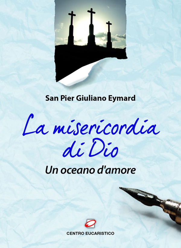 La misericordia di Dio, un oceano d'amore - Librerie.coop La misericordia di Dio, un oceano d'amore - Librerie.coop