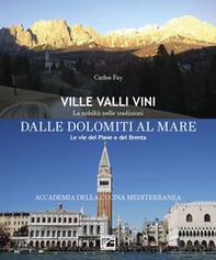 Dalle Dolomiti al Mare. Le vie del Piave e del Brenta. Ediz. italiana e inglese - Librerie.coop