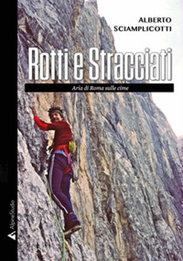 Rotti e stracciati. Aria di Roma sulle cime - Librerie.coop Rotti e stracciati. Aria di Roma sulle cime - Librerie.coop