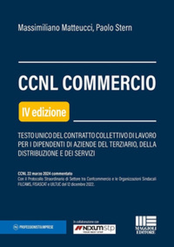 CCNL Commercio. Testo unico del contratto collettivo di lavoro per i dipendenti di aziende del terziario, della distribuzione e dei servizi - Librerie.coop CCNL Commercio. Testo unico del contratto collettivo di lavoro per i dipendenti di aziende del terziario, della distribuzione e dei servizi - Librerie.coop