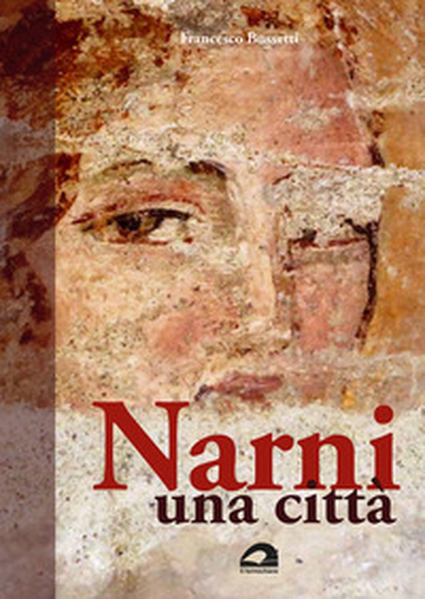 Narni una città - Librerie.coop Narni una città - Librerie.coop