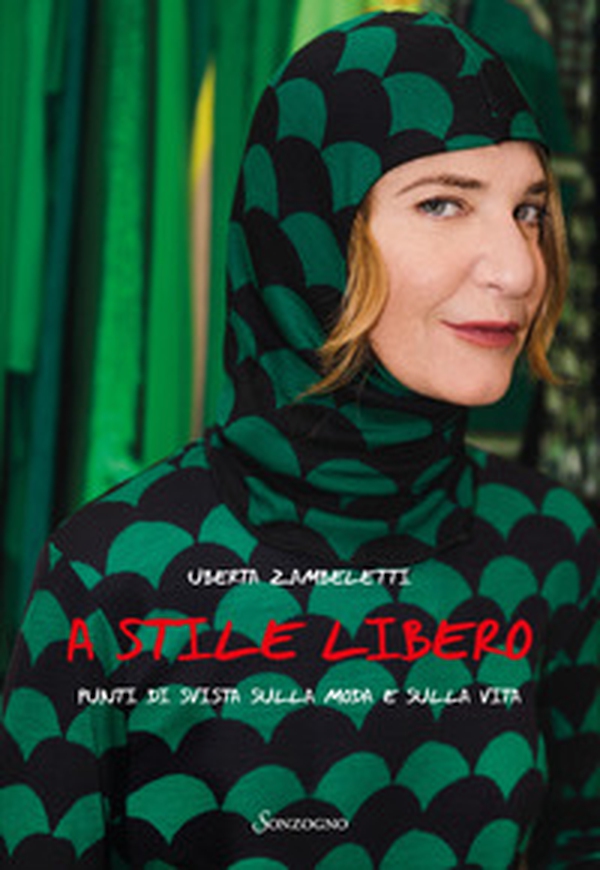 A stile libero. Punti di svista sulla moda e sulla vita - Librerie.coop A stile libero. Punti di svista sulla moda e sulla vita - Librerie.coop