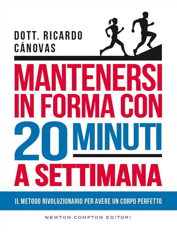 Mantenersi in forma con 20 minuti a settimana - Librerie.coop Mantenersi in forma con 20 minuti a settimana - Librerie.coop
