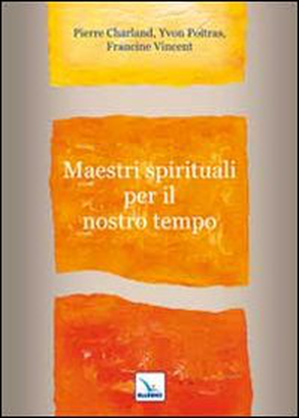 Maestri spirituali per il nostro tempo - Librerie.coop Maestri spirituali per il nostro tempo - Librerie.coop