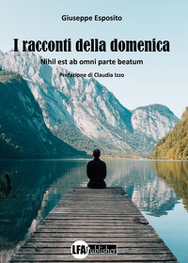 I racconti della domenica. Nihil est ab omni parte beatum - Librerie.coop I racconti della domenica. Nihil est ab omni parte beatum - Librerie.coop