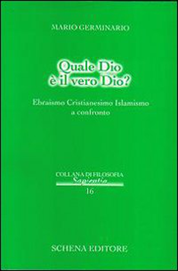 Quale Dio è il vero Dio? Ebraismo cristianesimo islamismo a confronto - Librerie.coop Quale Dio è il vero Dio? Ebraismo cristianesimo islamismo a confronto - Librerie.coop