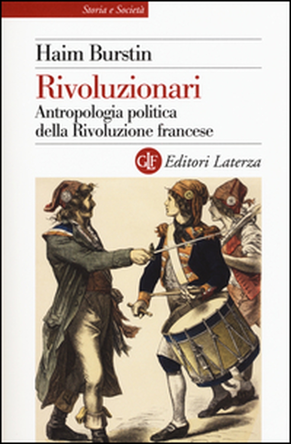 Rivoluzionari. Antropologia politica della Rivoluzione francese - Librerie.coop Rivoluzionari. Antropologia politica della Rivoluzione francese - Librerie.coop