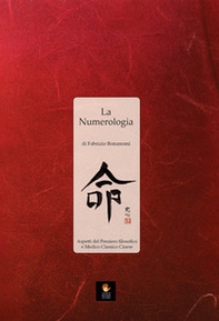 La numerologia. Aspetti del pensiero filosofico e medico classico cinese - Librerie.coop