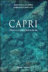 Capri. L'isola il cui nome è iscritto nel mio - Librerie.coop