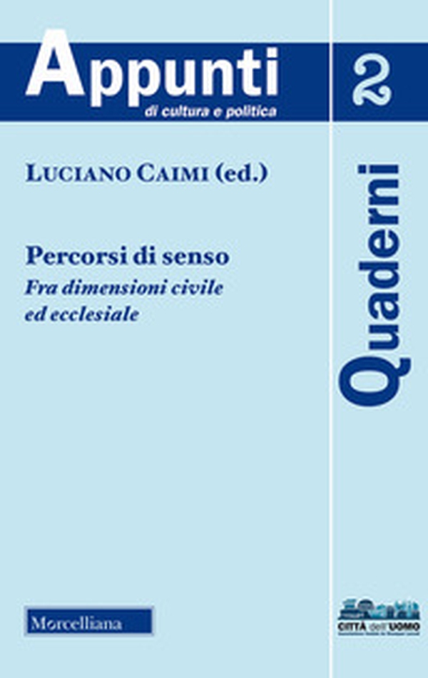 Percorsi di senso. Fra dimensione civile ed ecclesiale - Librerie.coop Percorsi di senso. Fra dimensione civile ed ecclesiale - Librerie.coop