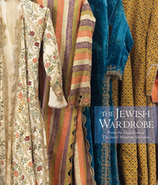 The jewish wardrobe. From the collections of the Israel Museum, Jerusalem - Librerie.coop The jewish wardrobe. From the collections of the Israel Museum, Jerusalem - Librerie.coop