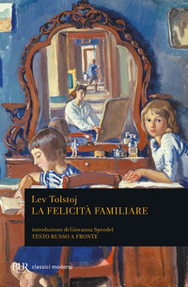 La felicità familiare. Testo russo a fronte - Librerie.coop La felicità familiare. Testo russo a fronte - Librerie.coop