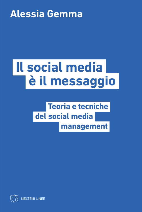 Il social media è il messaggio - Librerie.coop Il social media è il messaggio - Librerie.coop