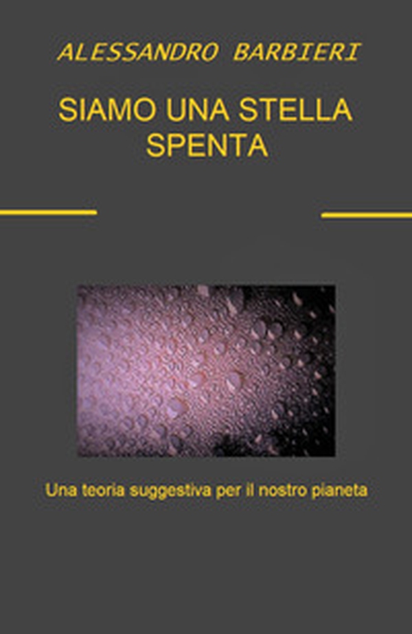 Siamo una stella spenta - Librerie.coop Siamo una stella spenta - Librerie.coop