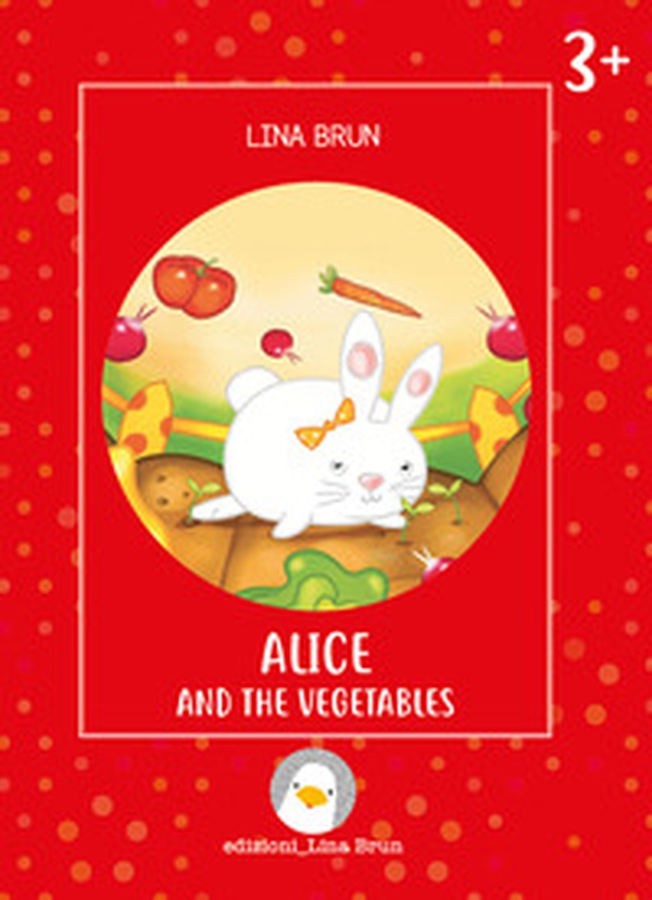 Alice and the vegetables - Librerie.coop Alice and the vegetables - Librerie.coop