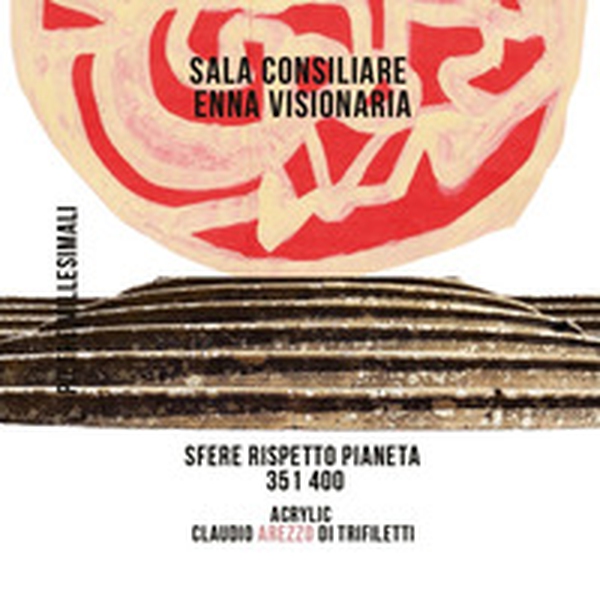 Sala Consiliare Enna Visionaria. Sfere rispetto pianeta 351/400 - Librerie.coop Sala Consiliare Enna Visionaria. Sfere rispetto pianeta 351/400 - Librerie.coop