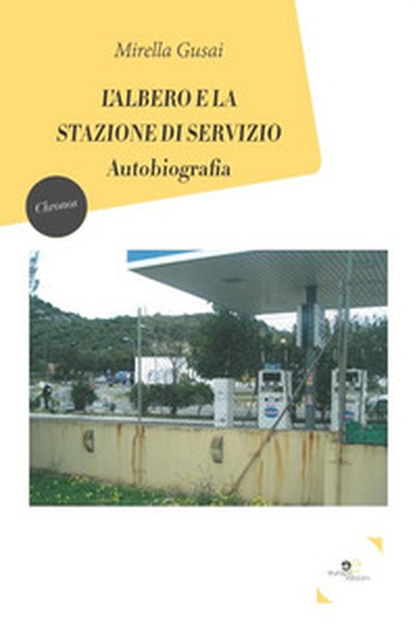 L'albero e la stazione di servizio - Librerie.coop L'albero e la stazione di servizio - Librerie.coop