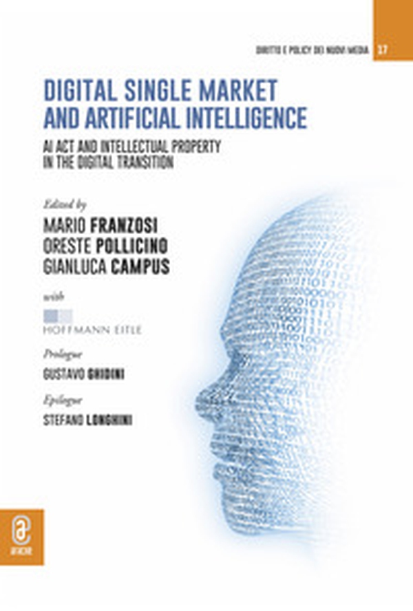 Digital single market and artificial intelligence. AI act and intellectual property in the digital transition - Librerie.coop Digital single market and artificial intelligence. AI act and intellectual property in the digital transition - Librerie.coop