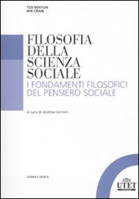 Filosofia della scienza sociale. I fondamenti filosofici del pensiero sociale - Librerie.coop