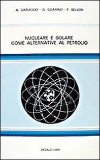 Nucleare e solare come alternativa al petrolio - Librerie.coop