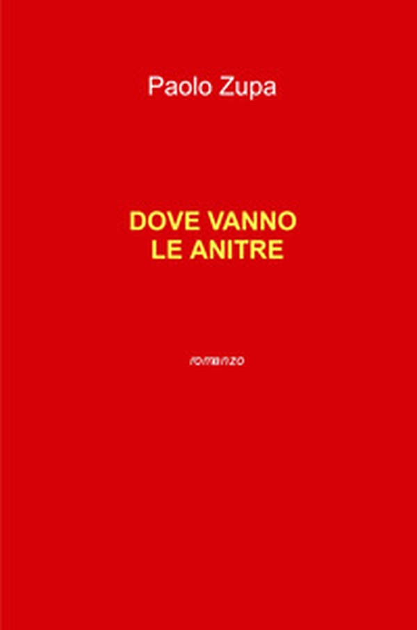 Dove vanno le anitre - Librerie.coop Dove vanno le anitre - Librerie.coop