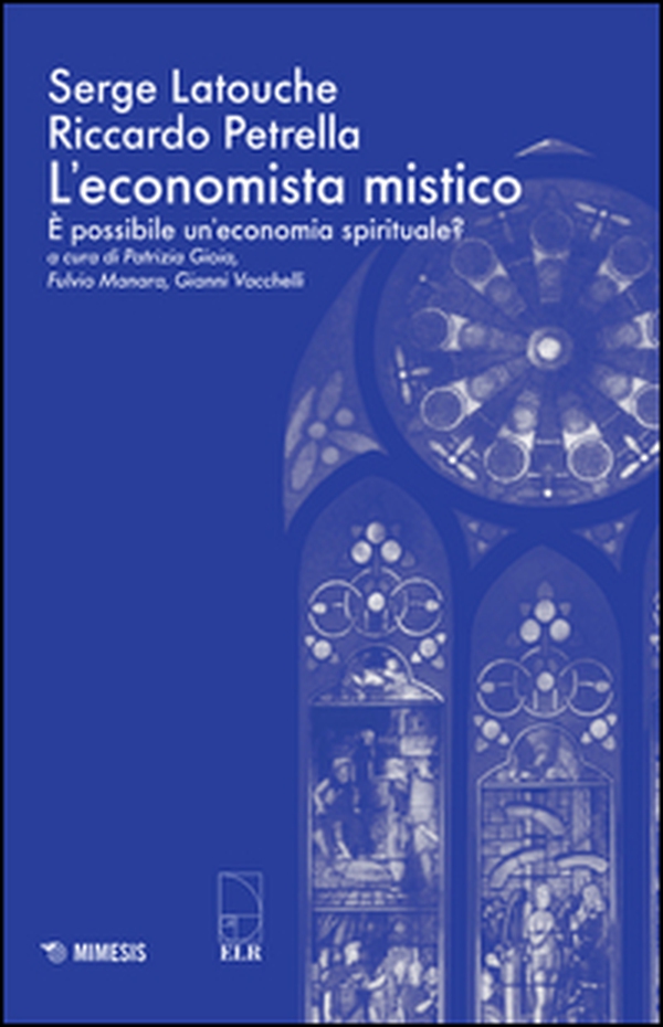 L'economista mistico. È possibile un'economia spirituale? - Librerie.coop L'economista mistico. È possibile un'economia spirituale? - Librerie.coop