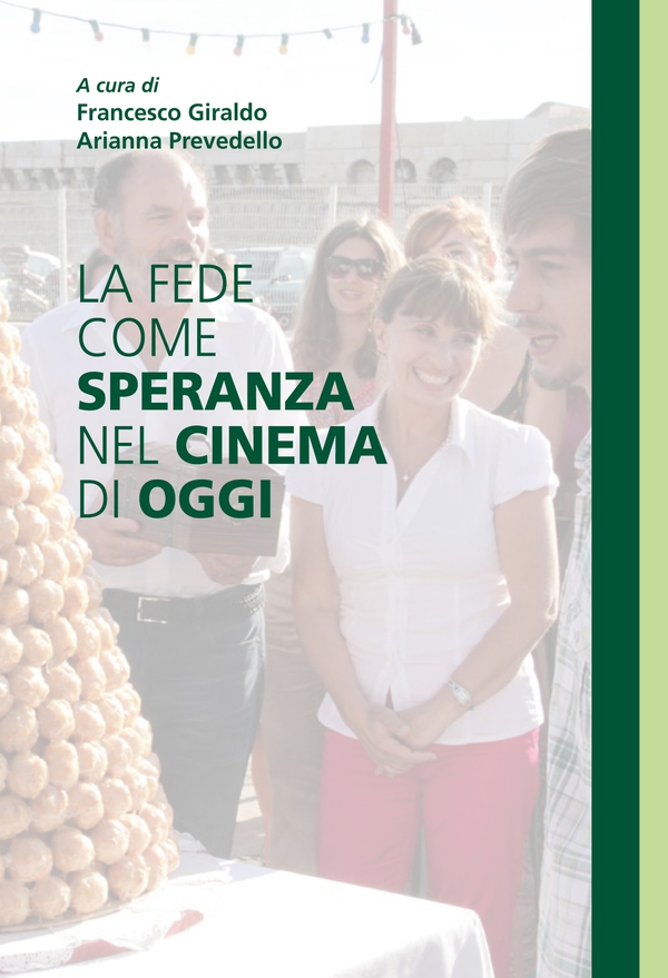 La fede come speranza nel cinema di oggi - Librerie.coop La fede come speranza nel cinema di oggi - Librerie.coop