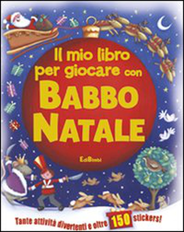 Il mio libro per giocare con Babbo Natale - Librerie.coop Il mio libro per giocare con Babbo Natale - Librerie.coop