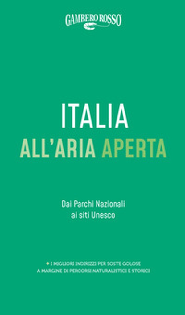Italia all'aria aperta Dai Parchi nazionali ai siti Unesco - Librerie.coop Italia all'aria aperta Dai Parchi nazionali ai siti Unesco - Librerie.coop