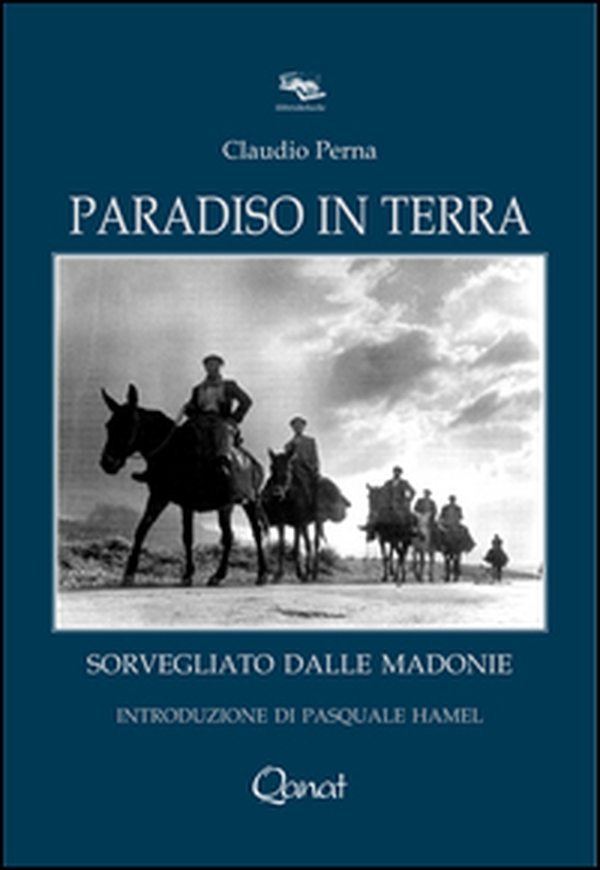 Paradiso in terra. Sorvegliato dalle Madonie - Librerie.coop Paradiso in terra. Sorvegliato dalle Madonie - Librerie.coop
