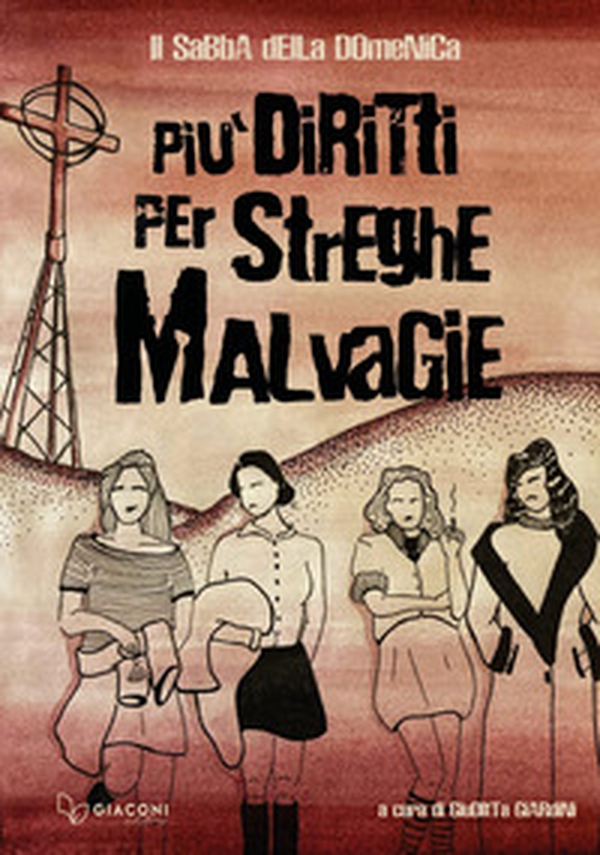Più diritti per streghe malvagie - Librerie.coop Più diritti per streghe malvagie - Librerie.coop