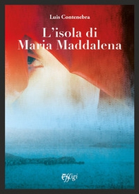 L'isola di Maria Maddalena - Librerie.coop