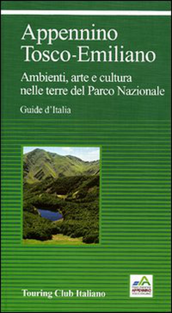 Appennino Tosco-Emiliano. Ambienti, arte e cultura nelle terre del Parco Nazionale - Librerie.coop Appennino Tosco-Emiliano. Ambienti, arte e cultura nelle terre del Parco Nazionale - Librerie.coop