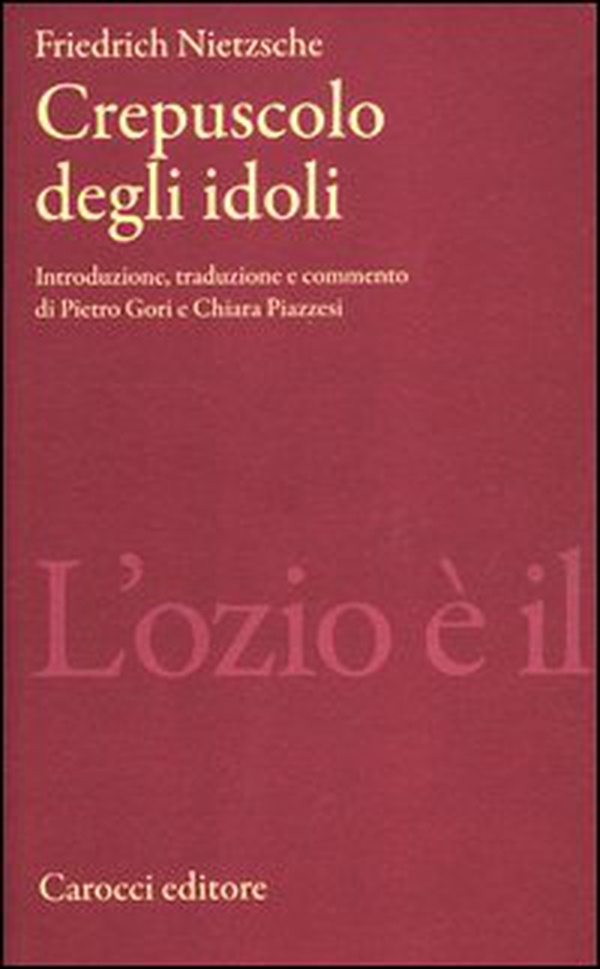 Crepuscolo degli idoli - Librerie.coop Crepuscolo degli idoli - Librerie.coop